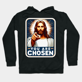 You Are Chosen Jesus Christ Bible Quote Hoodie